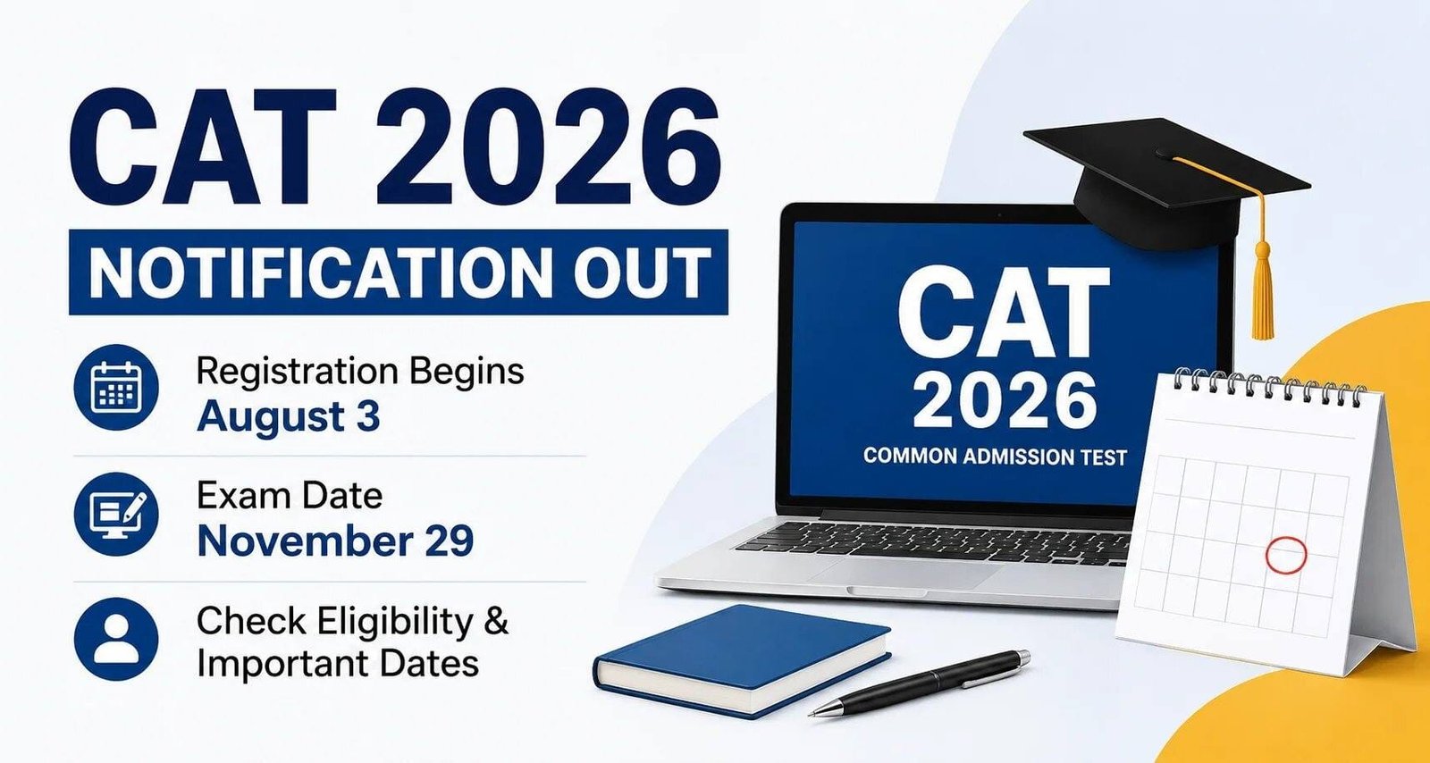 CAT 2026: 3 अगस्त से शुरू होगा रजिस्ट्रेशन, 29 नवंबर को MBA प्रवेश परीक्षा
